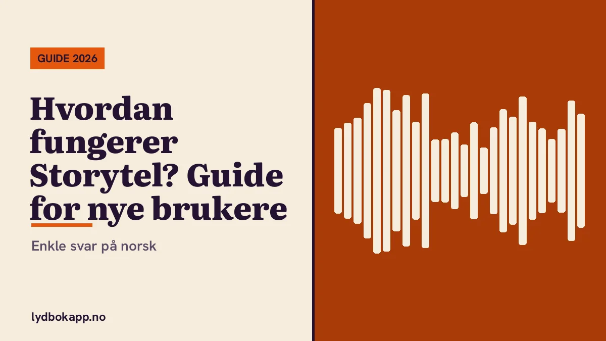 Hvordan fungerer Storytel? Enkel guide for nye brukere